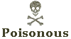 Poisonous